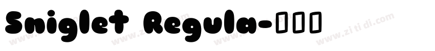 Sniglet Regula字体转换